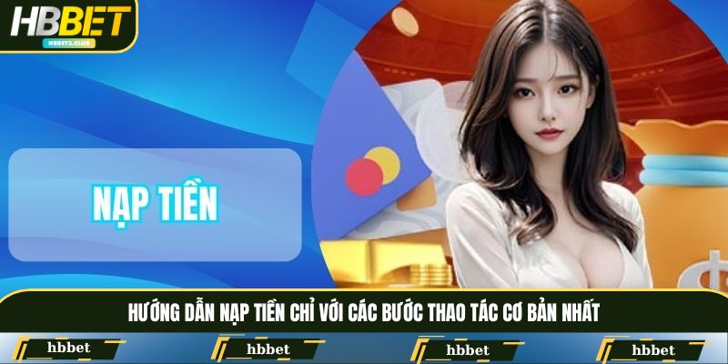Hướng dẫn nạp tiền chỉ với các bước thao tác cơ bản nhất