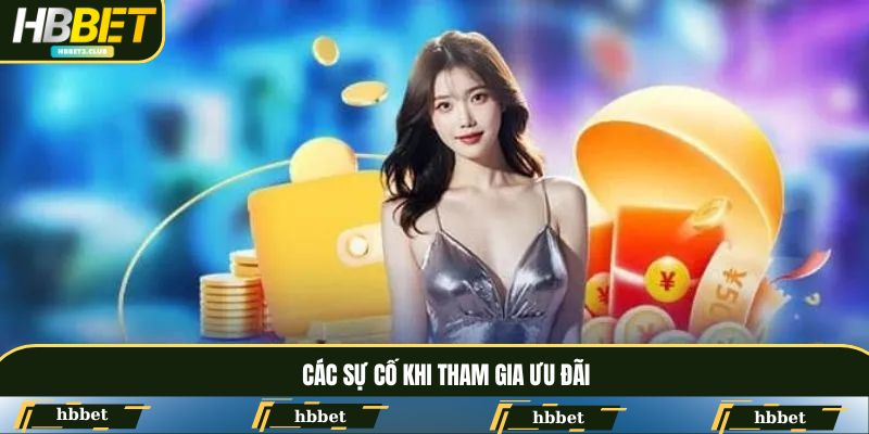 Những sự cố thường gặp khi tham gia khuyến mãi