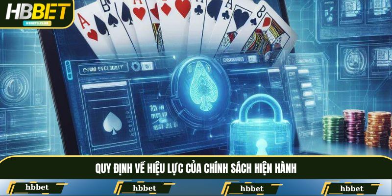 Quy định về hiệu lực của chính sách hiện hành