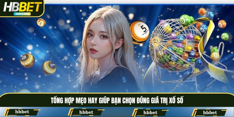 Tổng hợp mẹo hay giúp bạn chọn đúng giá trị xổ số